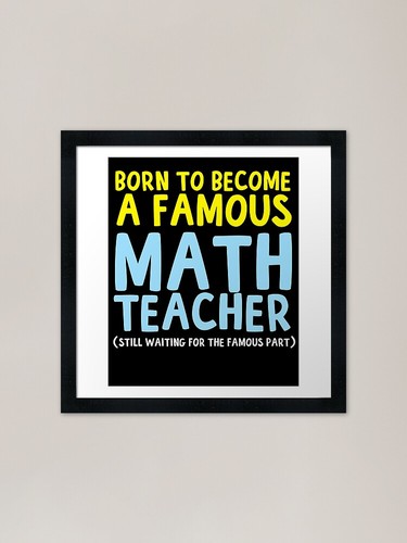 Maths teacher framed art - art, print